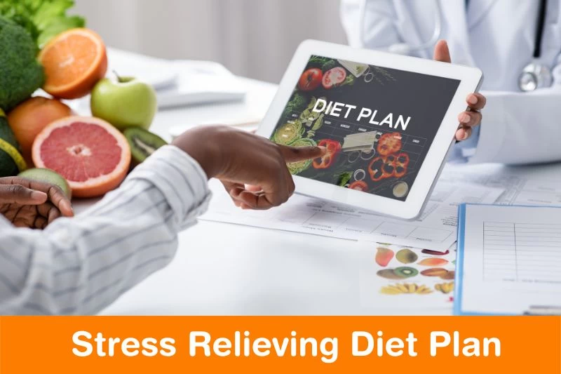 Stress Relieving Diet Plan